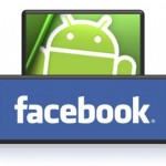 Smartphone: sullo store Android arriva il nuovo aggiornamento di Facebook